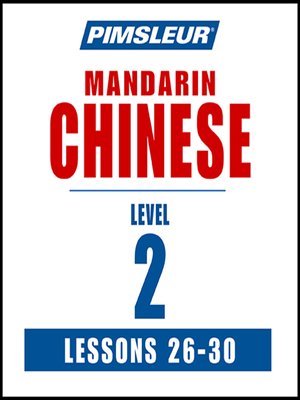 Pimsleur Chinese (Mandarin) Level 2 Lessons 26-30 MP3 - Audiobook